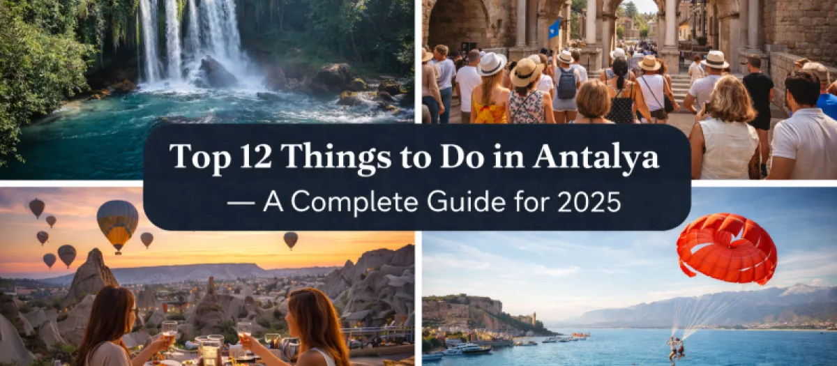 Top 12 Aktivitäten in Antalya – Dein Guide für 2025