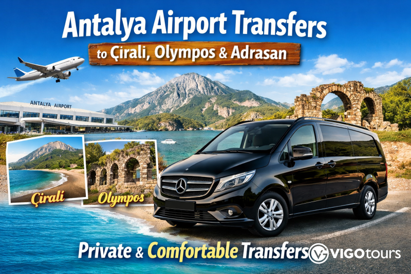 Antalya Airport Transfers to Cirali, Olympos & Adrasan