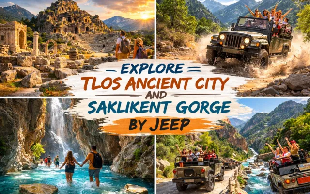 Explore Tlos Ancient City and Saklikent Gorge by Jeep