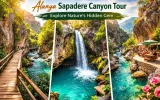 Alanya Sapadere Canyon Tour: Explore Nature's Hidden Gem — 10/10